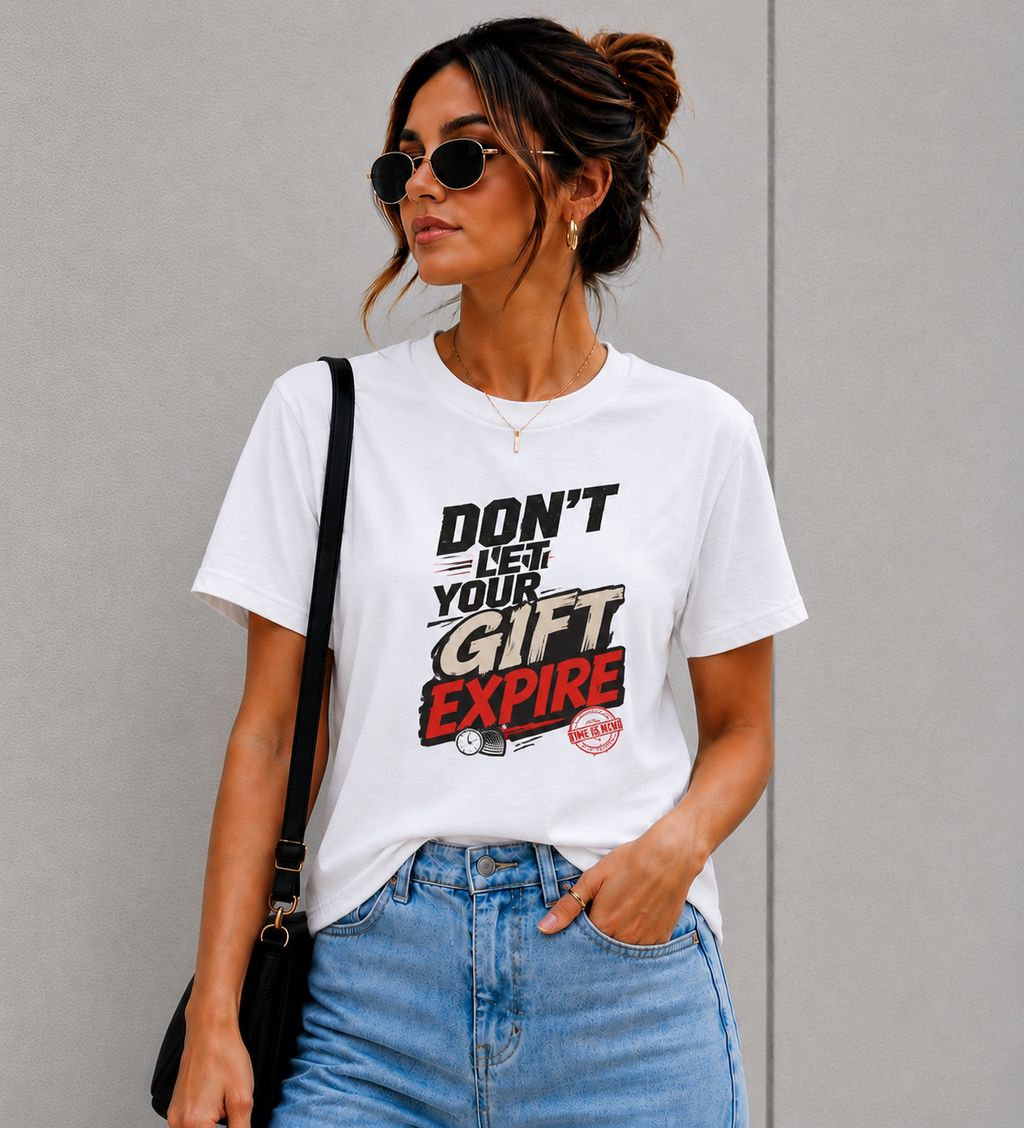 Don’t Let Your Gift Expire T-Shirt